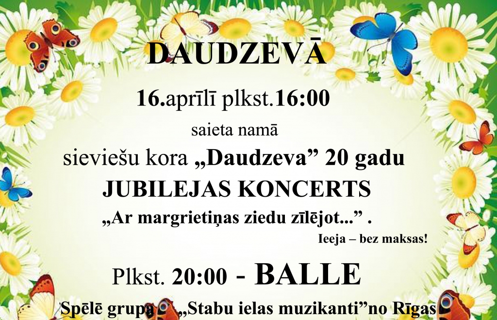 Daudzevā sieviešu kora "Daudzeva" 20 gadu jubilejas koncerts un balle 