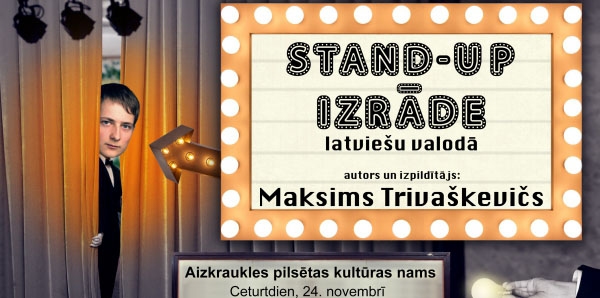 Aizkrauklē STAND-UP izrāde