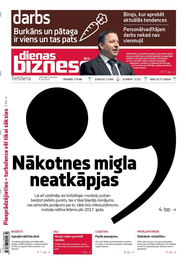Rada īslaicīgu skaidrību, bet nākotnes migla neatkāpjas