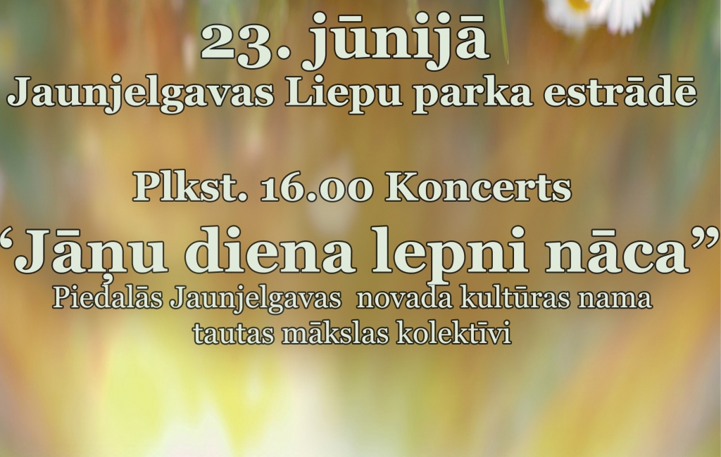 Jaunjelgavā  koncerts "Jāņu diena lepni nāca"