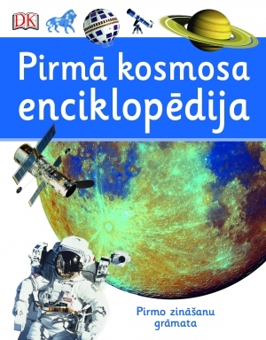 Pirmā kosmosa enciklopēdija. Pirmo zināšanu grāmata