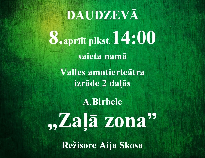 Daudzevā Valles amatierteātra izrāde "Zaļā zona"