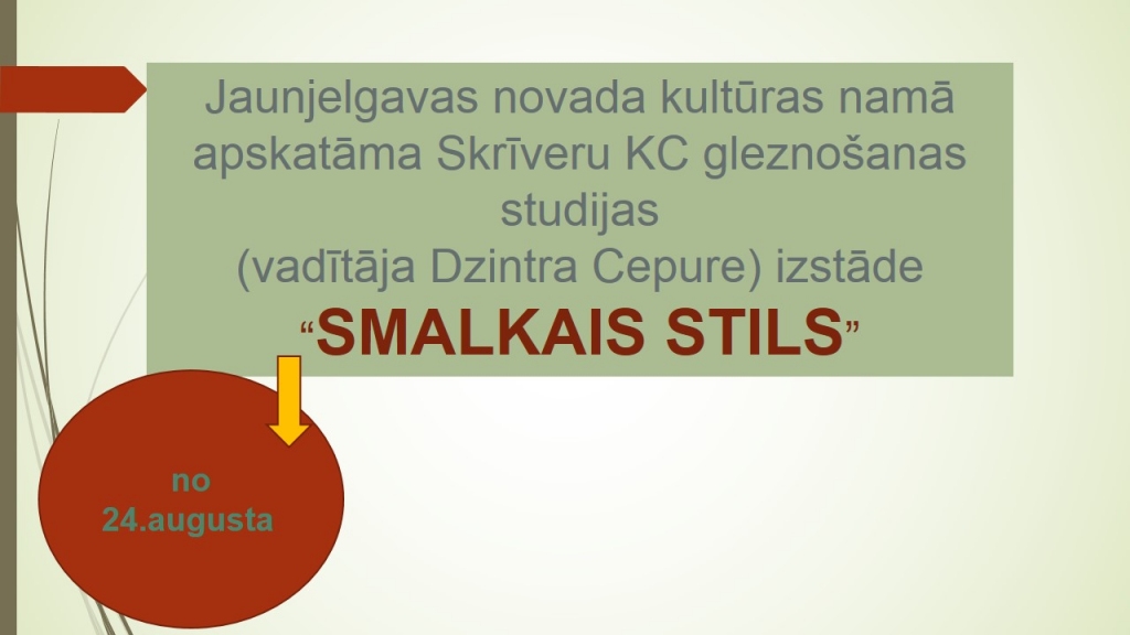 Jaunjelgavā izstāde "Smalkais stils"