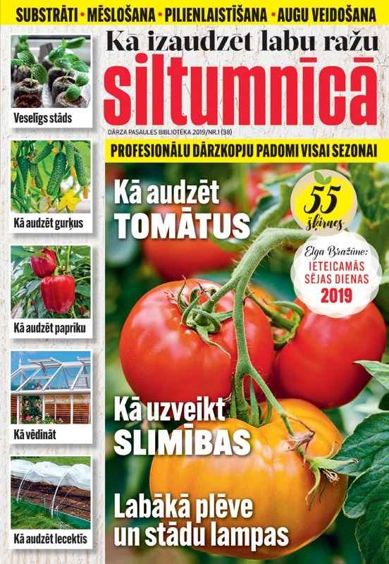 “Kā izaudzēt labu ražu siltumnīcā”