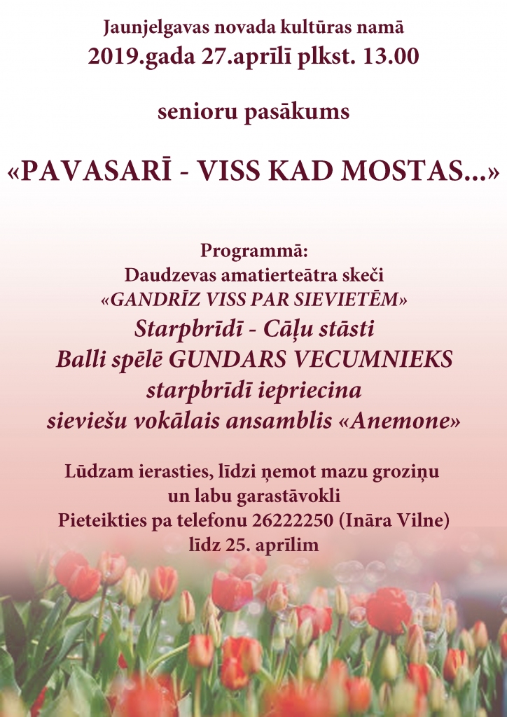 Jaunjelgavā pasākums senioriem "Pavasarī, viss kad mostas..."