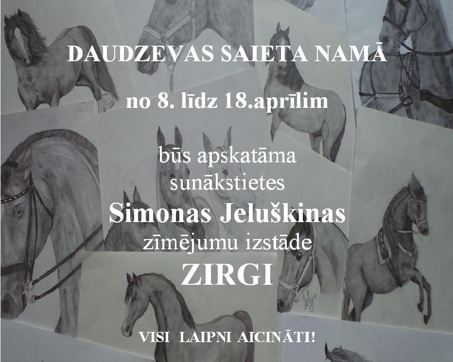 Daudzevā sunākstietes Simonas Jeluškinas zīmējumu izstāde "Zirgi"