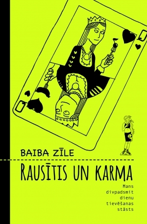 Baiba Zīle. Rausītis un karma