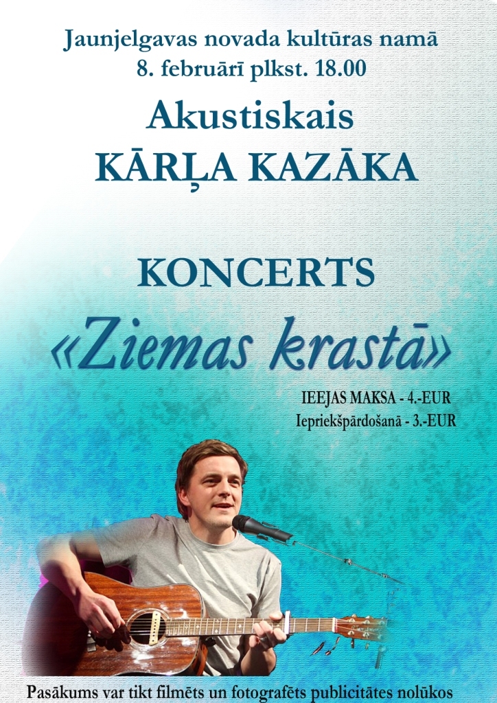 Jaunjelgavā  Kārļa Kazāka koncerts "Ziemas krastā"