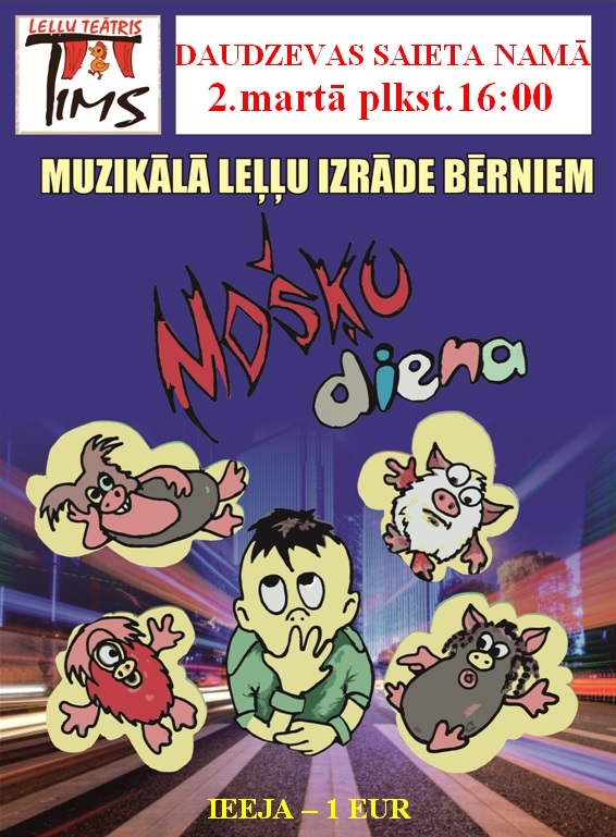 Daudzevā muzikāla leļļu izrāde bērniem "Mošķu diena"