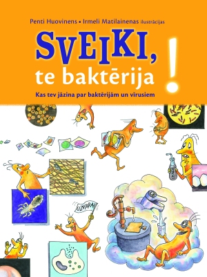 Sveiki, te baktērija!